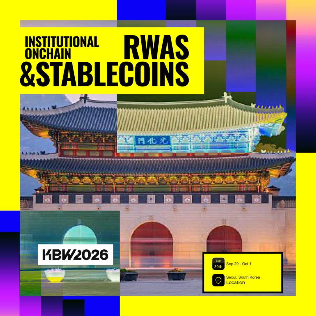 Institutional Onchain: RWAs & Stablecoins📍Seoul, South Korea | 🗓 Sep 29 – Oct 1| During Korea Blockchain Week