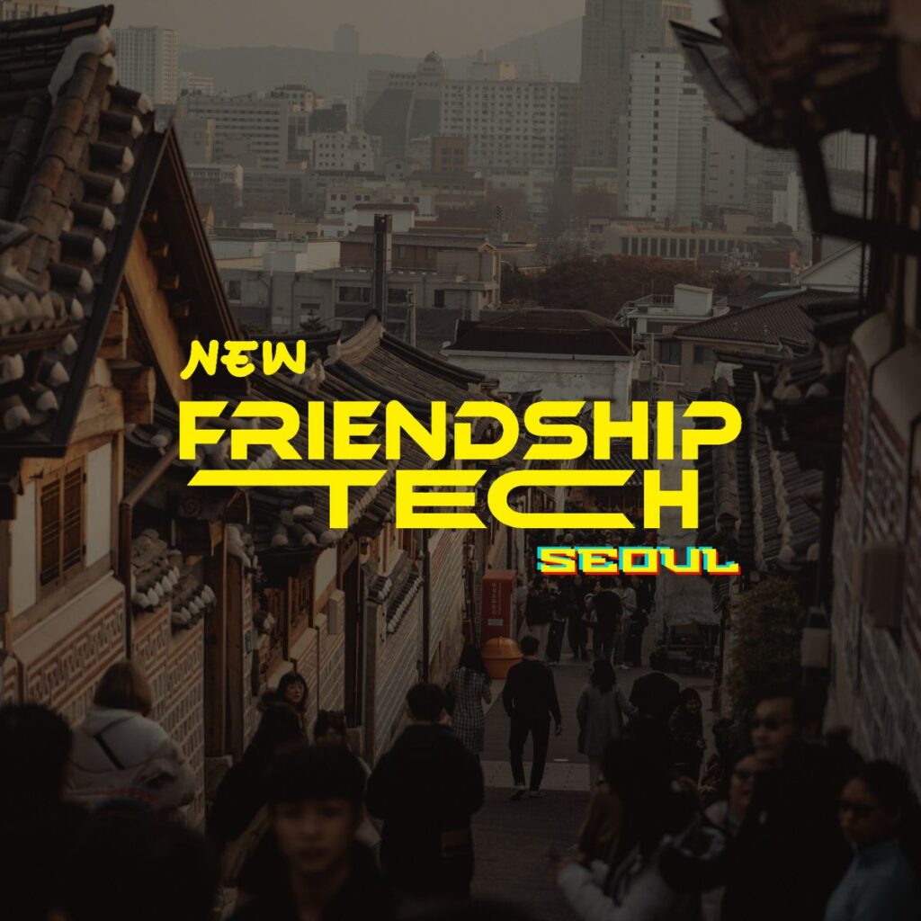 🇰🇷 New Friendship Tech Seoul | KBW 2026