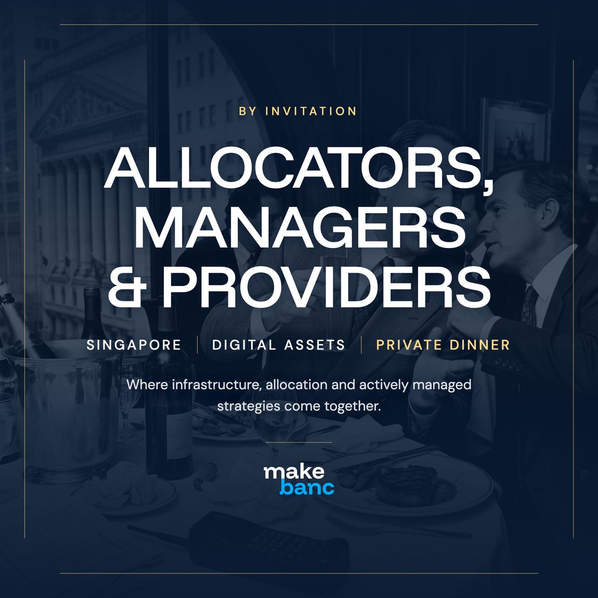 Allocators | Managers | Providers | VIP Dinner (invite only)