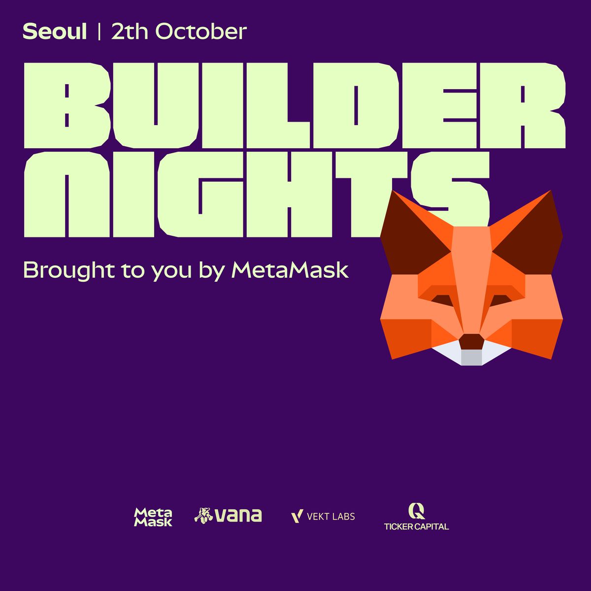 Builder Nights Seoul – Agentic Edition | Hosted by MetaMask 🦊️, Vana, Linux Foundation Decentralized Trust and Ticker Capital
