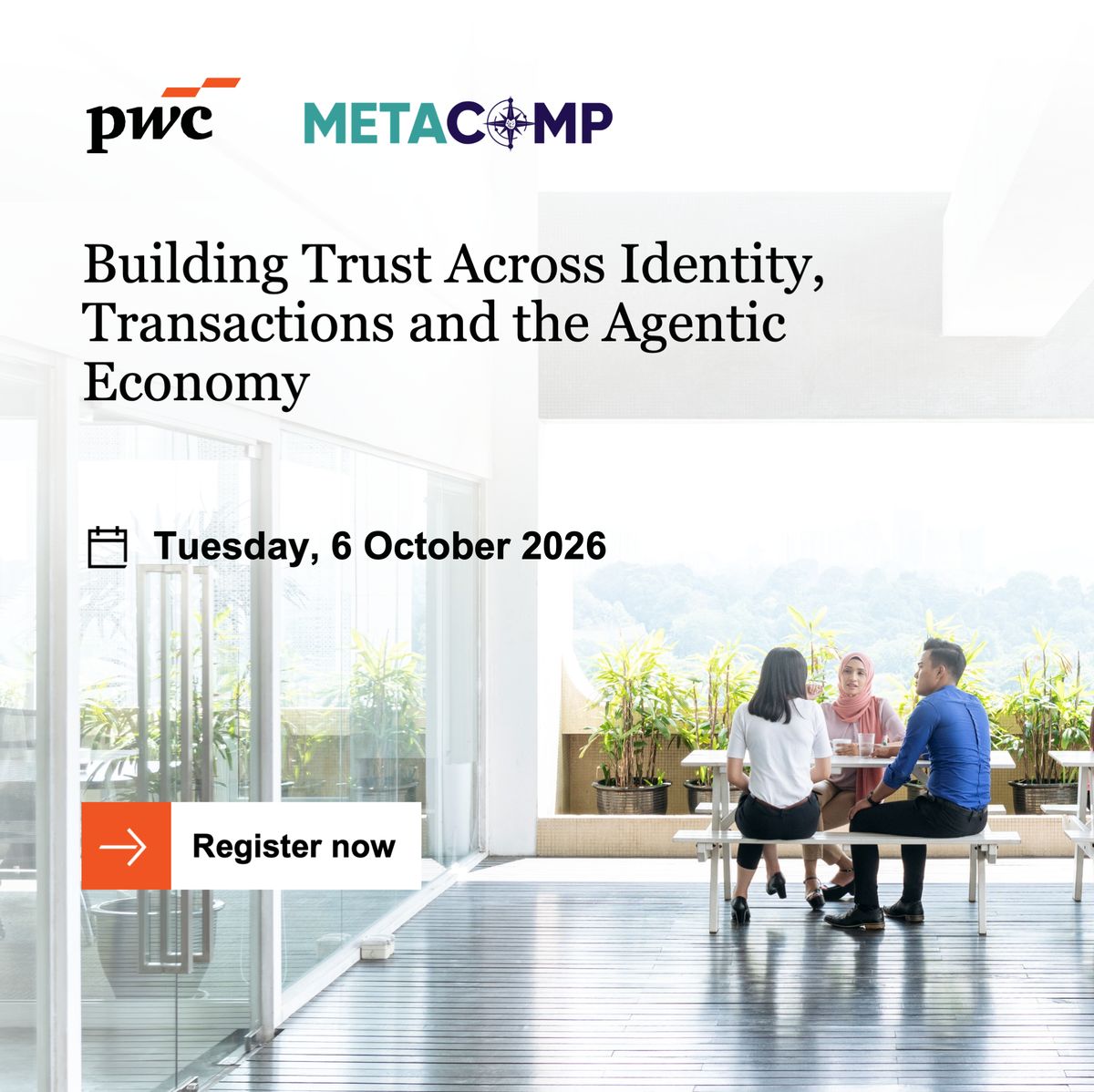 Building trust across identity, transactions and the agentic economy – Co-hosted by PwC x MetaComp
