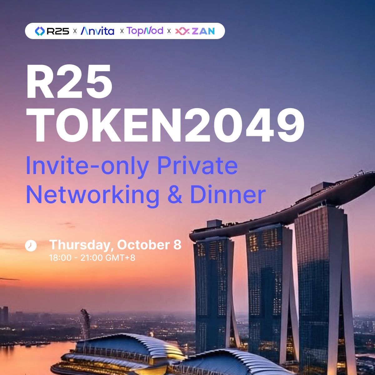 [Private] Token 2049 Private Office Tour and Invite-only Dinner Hosted by R25. Cohost: TopNod / Anvita / ZAN