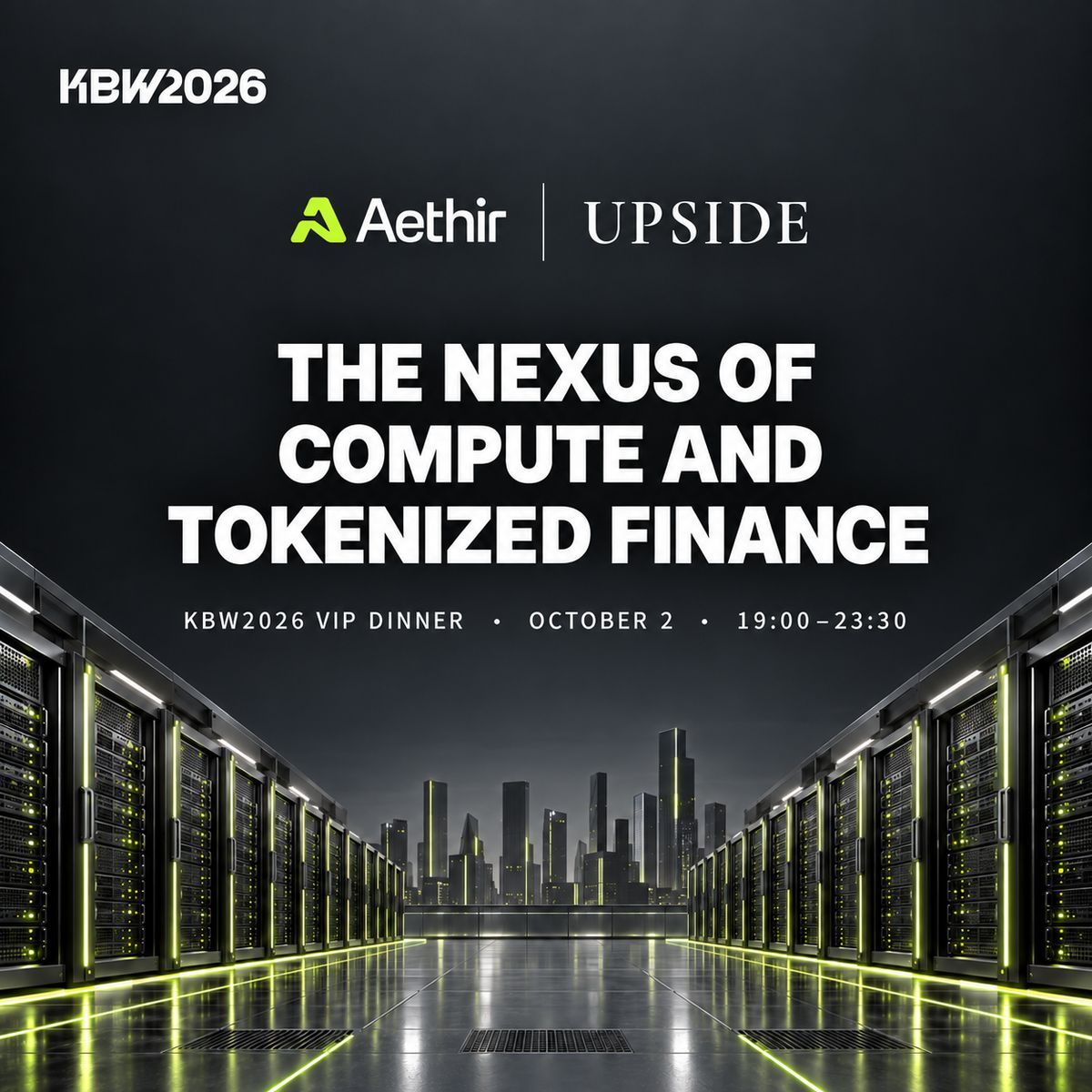 The Nexus of Compute and Tokenized Finance | Aethir x Upside KBW VIP Dinner